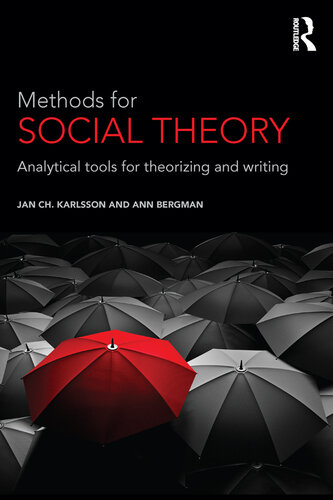 Methods for Social Theory: Analytical Tools for Theorizing and Writing