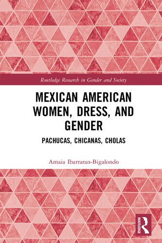 Mexican American Women, Dress and Gender: Pachucas, Chicanas, Cholas