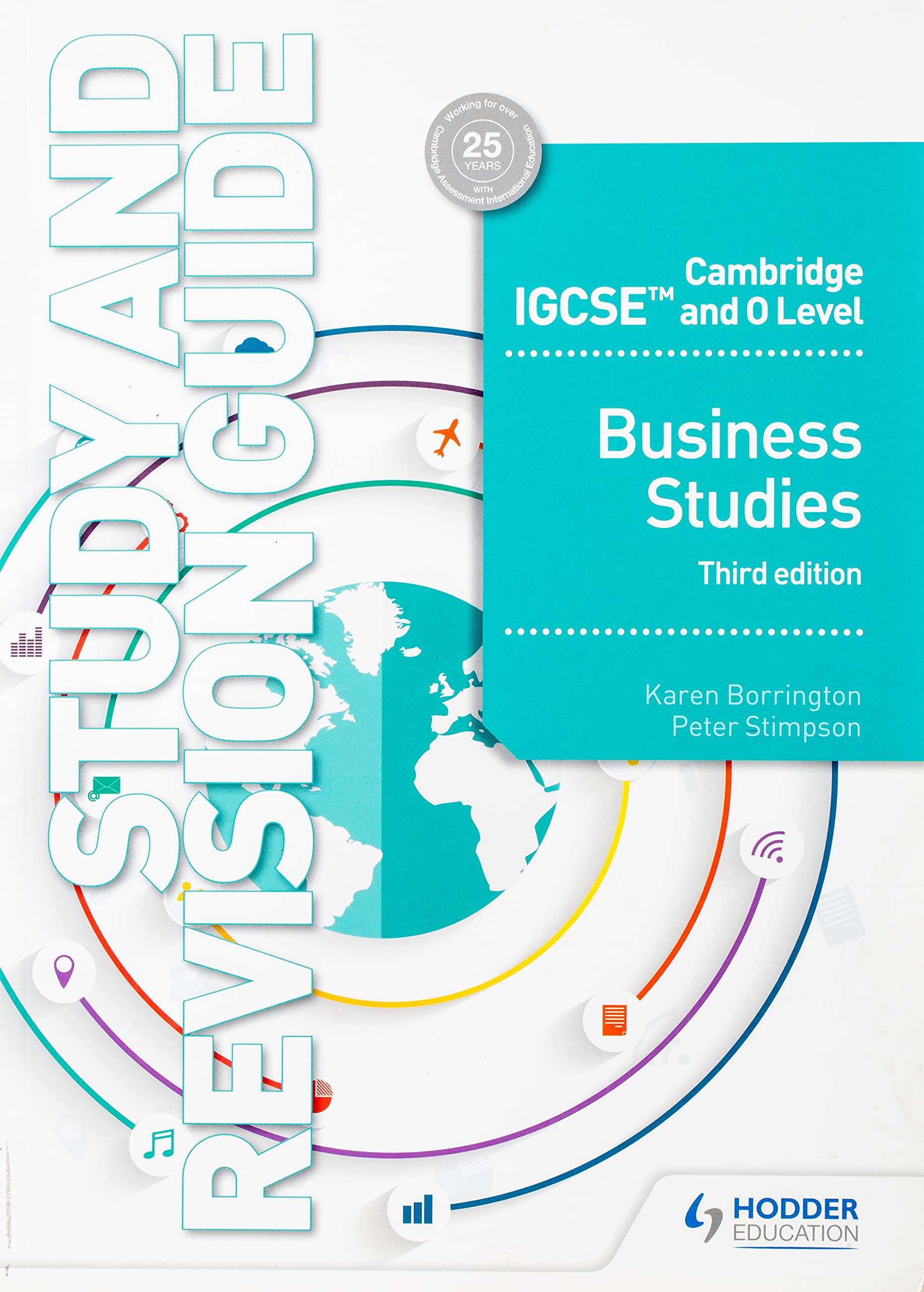 Cambridge IGCSE and O Level Business Studies Study and Revision Guide 3rd edition