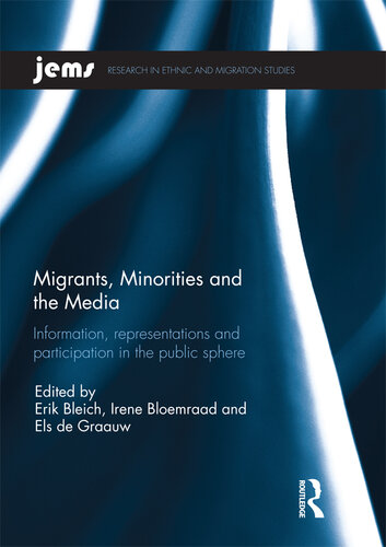Migrants, Minorities, and the Media: Information, representations, and participation in the public sphere