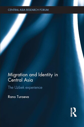 Migration and Identity in Central Asia: The Uzbek Experience