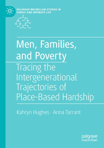 Men, Families, and Poverty: Tracing the Intergenerational Trajectories of Place-Based Hardship