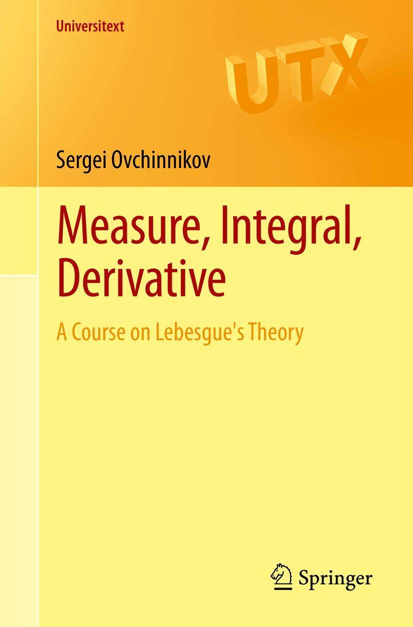 Measure, Integral, Derivative: A Course on Lebesgue's Theory  (Instructor Solution Manual, Solutions)