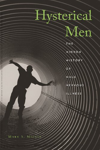 Hysterical men : the hidden history of male nervous illness