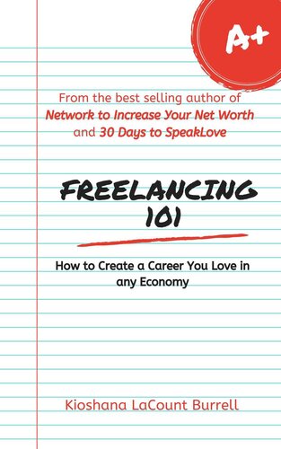 Freelancing 101: How to Create a Career You Love in any Economy