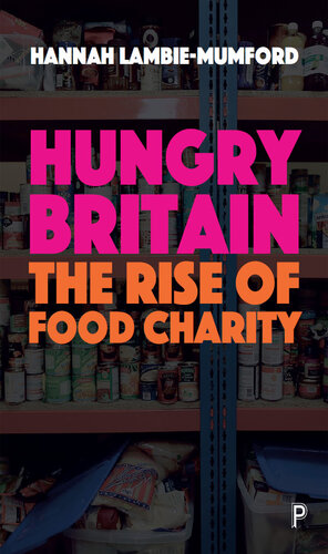 Hungry Britain: The rise of food charity