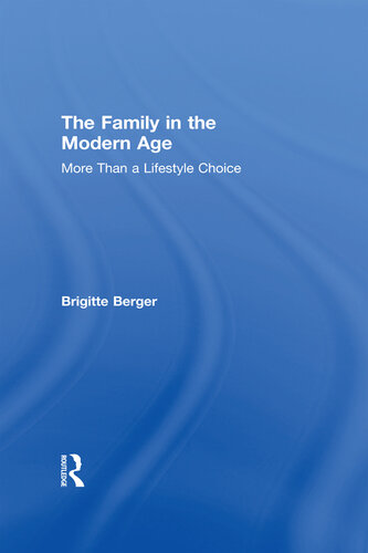 The Family in the Modern Age: More Than a Lifestyle Choice