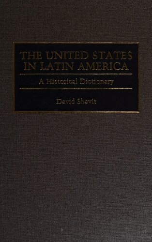 The United States in Latin America: A Historical Dictionary
