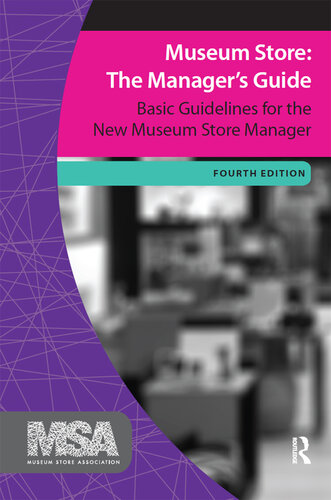 Museum Store: the Manager's Guide: Basic Guidelines for the New Museum Store Manager