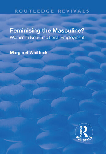 Feminising the Masculine?: Women in Non-traditional Employment