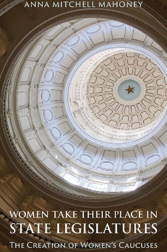 Women Take Their Place in State Legislatures: The Creation of Women's Caucuses