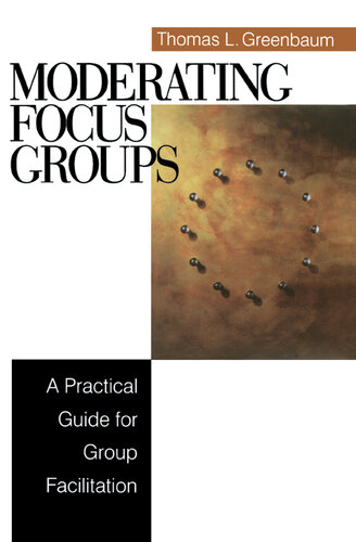 Moderating Focus Groups: A Practical Guide for Group Facilitation