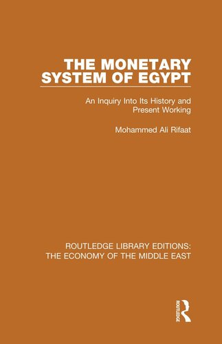 The Monetary System of Egypt: An Inquiry Into its History and Present Working