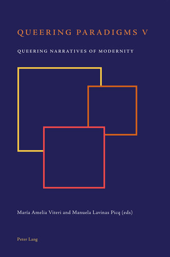 Queering Paradigms V: Queering Narratives of Modernity