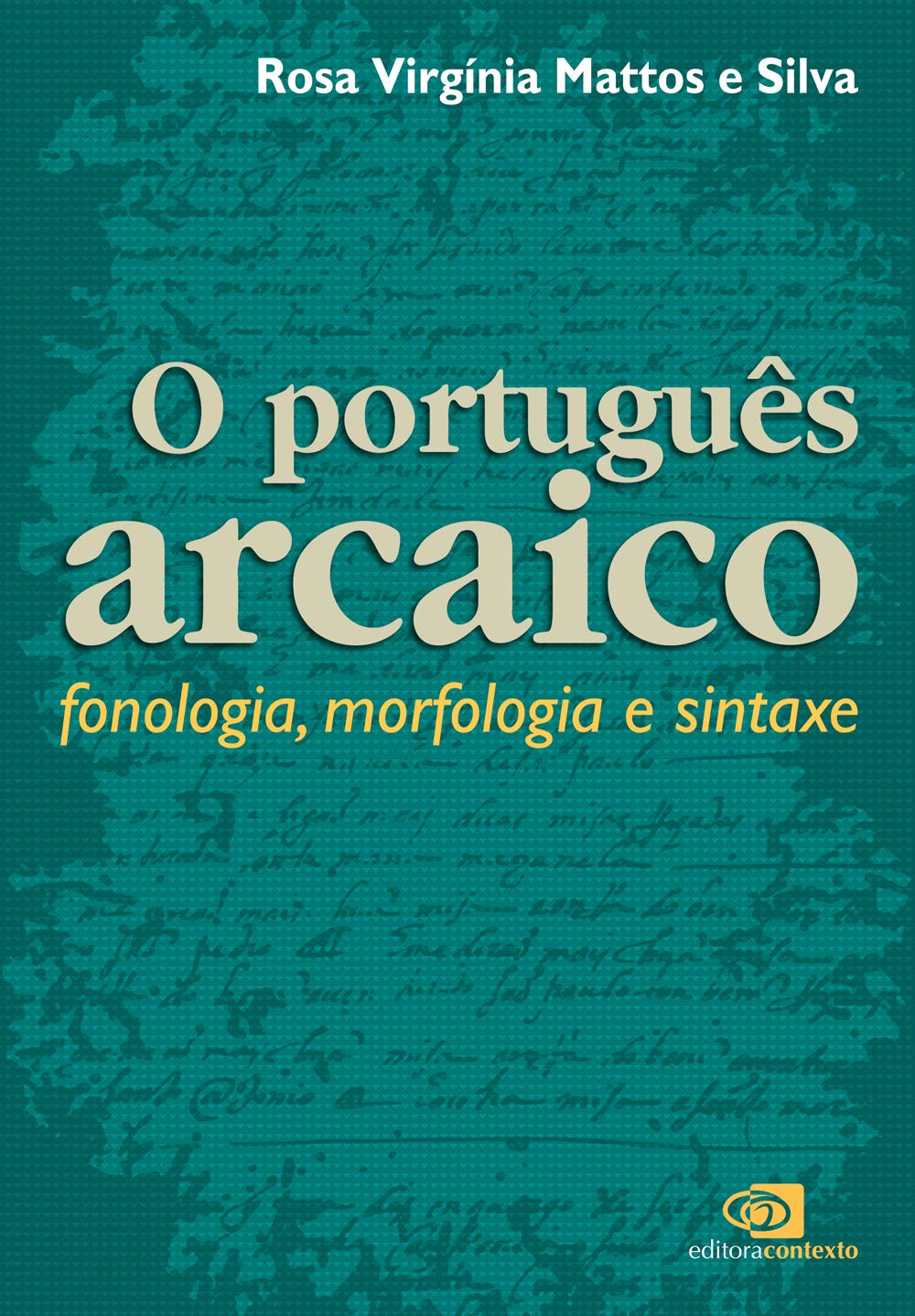 Português arcaico: Fonologia, morfologia e sintaxe