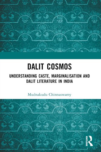 Dalit Cosmos: Understanding Caste, Marginalisation and Dalit Literature in India
