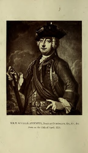 William Augustus, Duke of Cumberland: Being a Sketch of His Military Life and Character, Chiefly as Exhibited in the General Orders of H.R.H., 1745-1747
