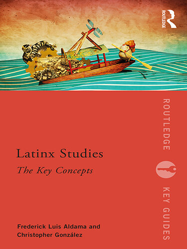Latinx Studies: The Key Concepts