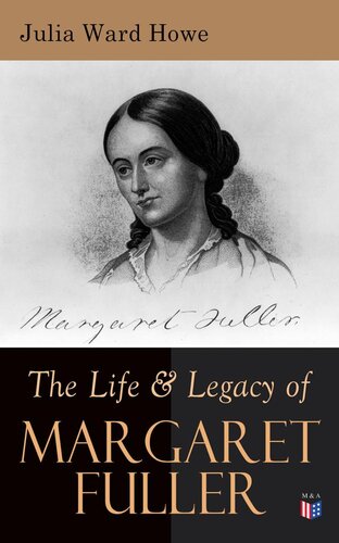 The Life Legacy of Margaret Fuller