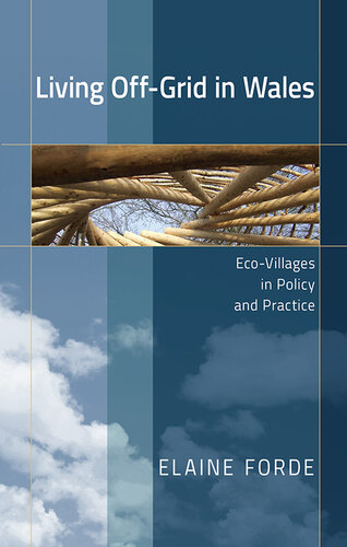 Living Off-Grid in Wales: Eco-Villages in Policy and Practice
