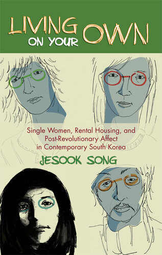 Living on Your Own: Single Women, Rental Housing, and Post-Revolutionary Affect in Contemporary South Korea