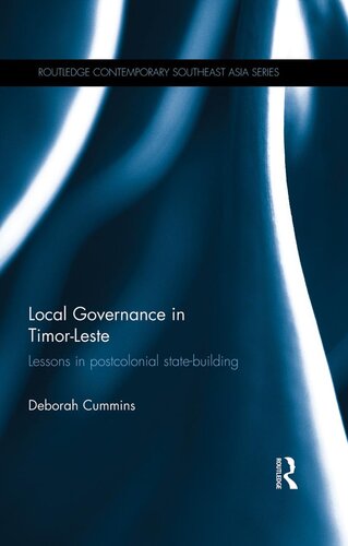 Local Governance in Timor-Leste: Lessons in postcolonial state-building