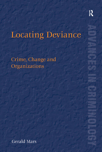Locating Deviance: Crime, Change and Organizations