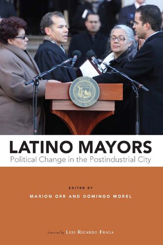 Latino Mayors: Political Change in the Postindustrial City