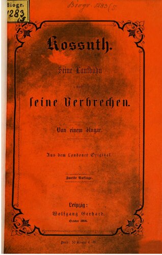 ossuth. Seine Laufbahn und seine Verbrechen