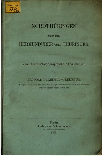 Nordthüringen und die Hermundurer oder Thüringer ; zwei historische Abhandlungen