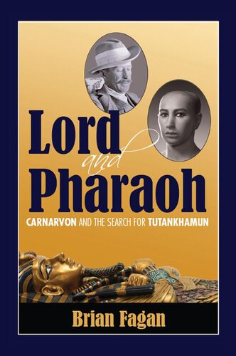 Lord and Pharaoh: Carnarvon and the Search for Tutankhamun