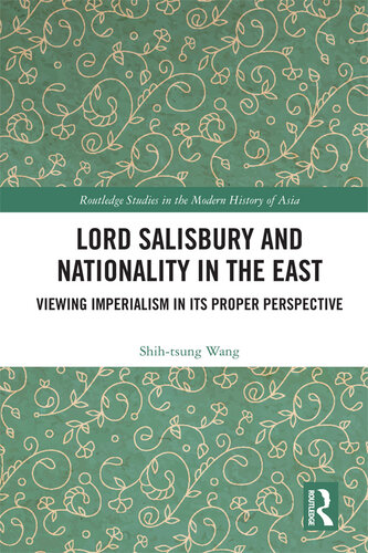 Lord Salisbury and Nationality in the East: Viewing Imperialism in its Proper Perspective