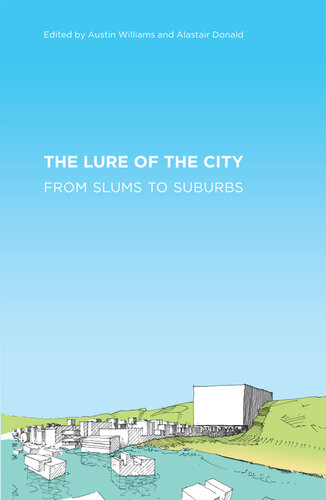 The Lure of the City: From Slums to Suburbs