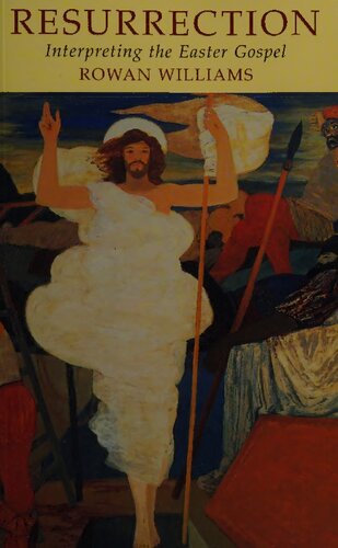 Resurrection: Interpreting the Easter Gospel