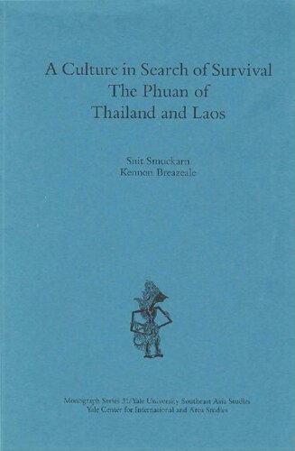 Snit and Breazeale (1988) A Culture in Search of Survival. The Phuan of Thailand and Laos