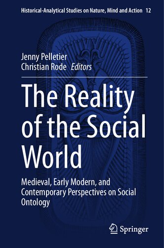 The Reality of the Social World: Medieval, Early Modern, and Contemporary Perspectives on Social Ontology