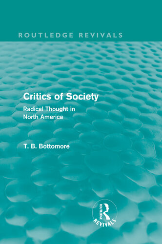 Critics of Society (Routledge Revivals): Radical Thought in North America