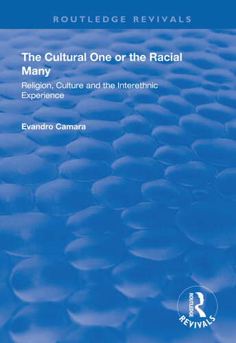 The Cultural One or the Racial Many: Religion, Culture and the Interethnic Experience