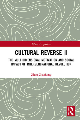 Cultural Reverse II: The Multidimensional Motivation and Social Impact of Intergenerational Revolution