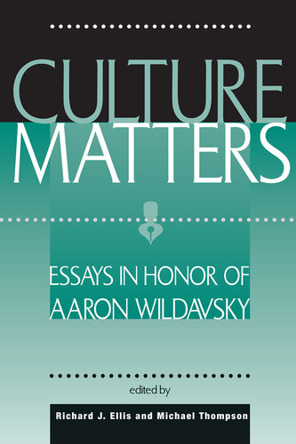 Culture Matters: Essays In Honor Of Aaron Wildavsky