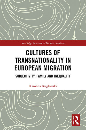 Cultures of Transnationality in European Migration