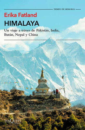 Himalaya - Un viaje através de Pakistán, India, Bután, Nepal y China