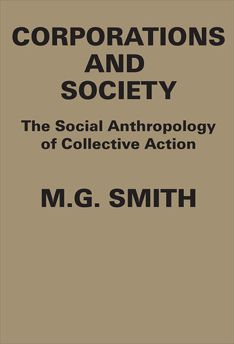 Corporations and Society: The Social Anthropology of Collective Action