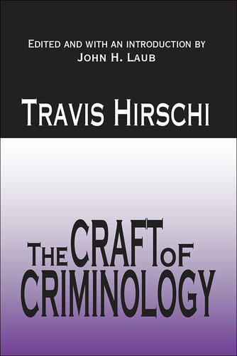 The Craft of Criminology: Selected Papers