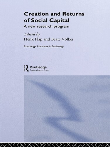 Creation and Returns of Social Capital: A New Research Program