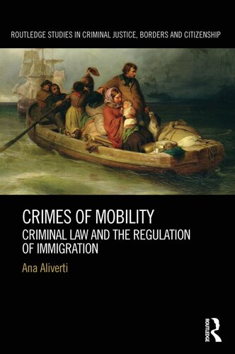 Crimes of Mobility: Criminal Law and the Regulation of Immigration