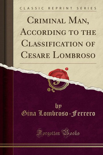 Criminal Man, According to the Classification of Cesare Lombroso
