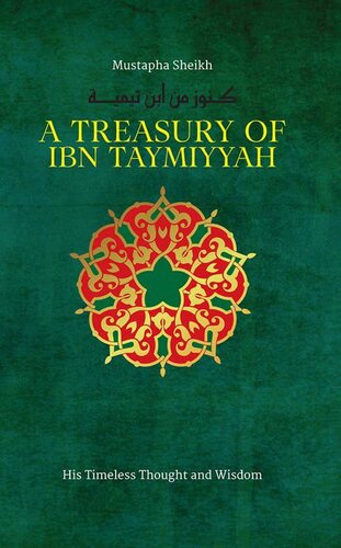 A Treasury of Ibn Taymiyyah: His Timeless Thought and Wisdom