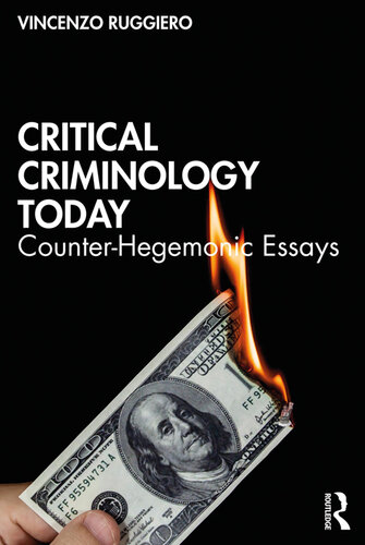 Critical Criminology Today: Counter-hegemonic Essays