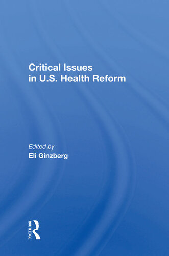 Critical Issues In U.S. Health Reform
